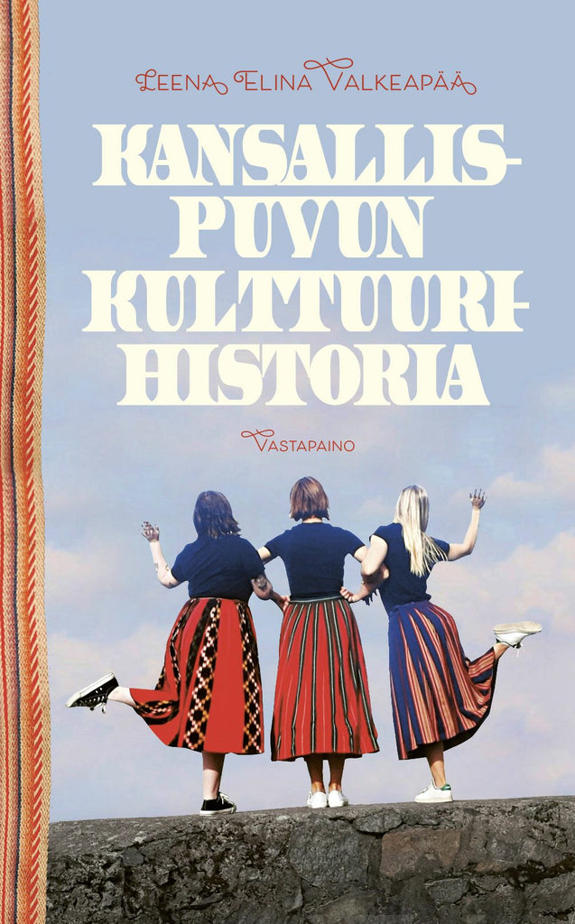 Kansallispuvun Kulttuurihistoria - Leena Elina Valkeapää - Kovakantinen ...