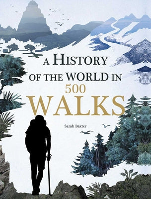 History of the World in 500 Walks, A