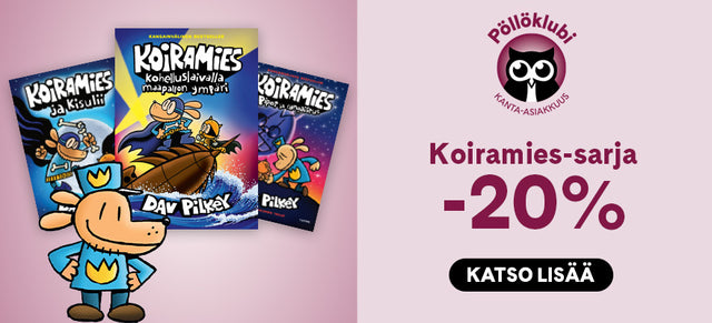 Koiramies-sarjan kirjat -20% Pöllöklubilaisille. Klikkaa ostoksille!