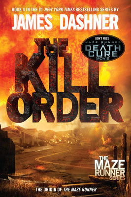 Kill Order (Maze Runner, Book Four; Origin): Book Four; Origin, The