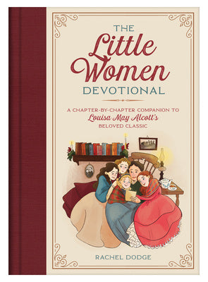 Little Women Devotional: A Chapter-By-Chapter Companion to Louisa May Alcott's Beloved Classic, The