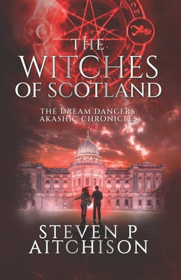 Witches of Scotland: The Dream Dancers: Akashic Chronicles Book 8, The