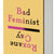 Bad feminist