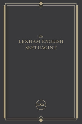 Lexham English Septuagint: A New Translation, The