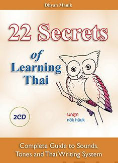 22 Secrets of Learning Thai - Complete Guide to Sounds, Tones and Writing System (+2 cd)