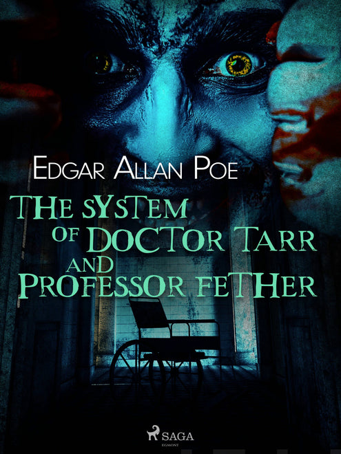 System of Doctor Tarr and Professor Fether, The