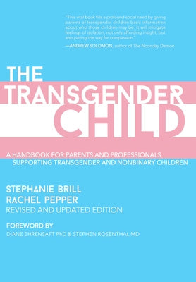Transgender Child: Revised & Updated Edition, The