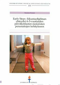 Early Steps- liikuntaohjelman yhteydet 4-5-vuotiaiden päiväkotilasten motoristen perustaitojen kehitykseen