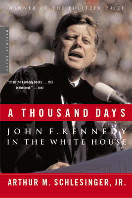 Thousand Days: John F. Kennedy in the White House, A