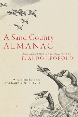 Sand County Almanac: And Sketches Here and There, A