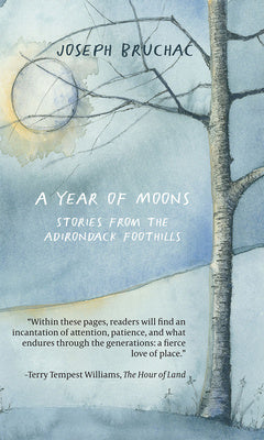 Year of Moons: Stories from the Adirondack Foothills, A
