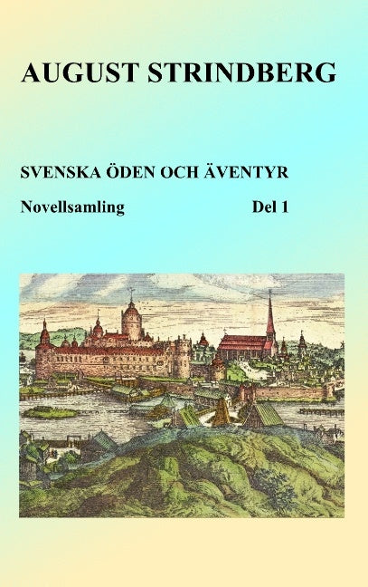 Svenska öden och äventyr : Del 1