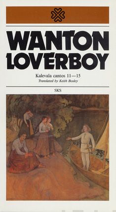 Wanton loverboy, Kalevala cantos 11-15