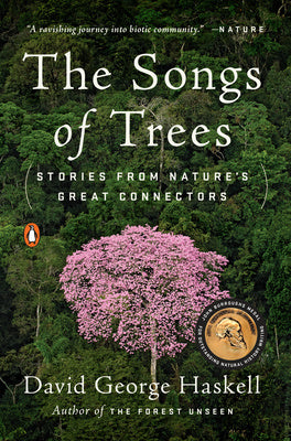 Songs of Trees: Stories from Nature's Great Connectors, The