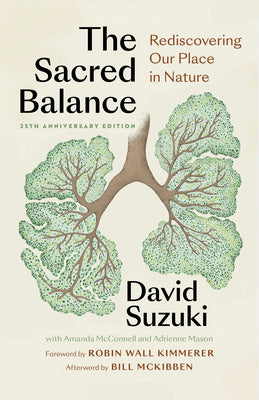 Sacred Balance, 25th Anniversary Edition: Rediscovering Our Place in Nature, The