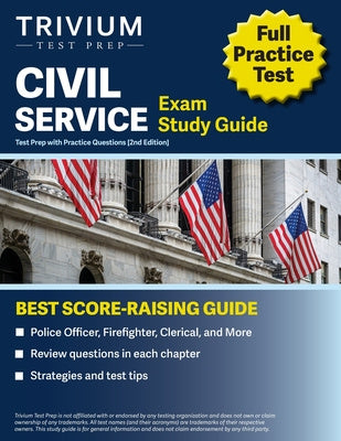 Civil Service Exam Study Guide: Test Prep with Practice Questions (Police Officer, Firefighter, Clerical, and More) [2nd Edition]