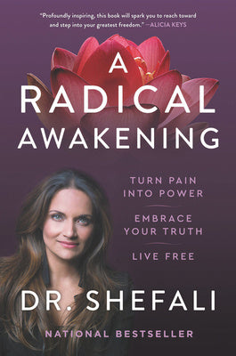 Radical Awakening: Turn Pain Into Power, Embrace Your Truth, Live Free, A