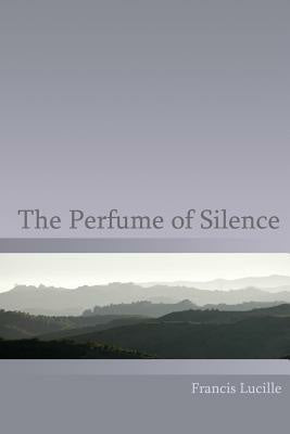 Perfume of Silence, The