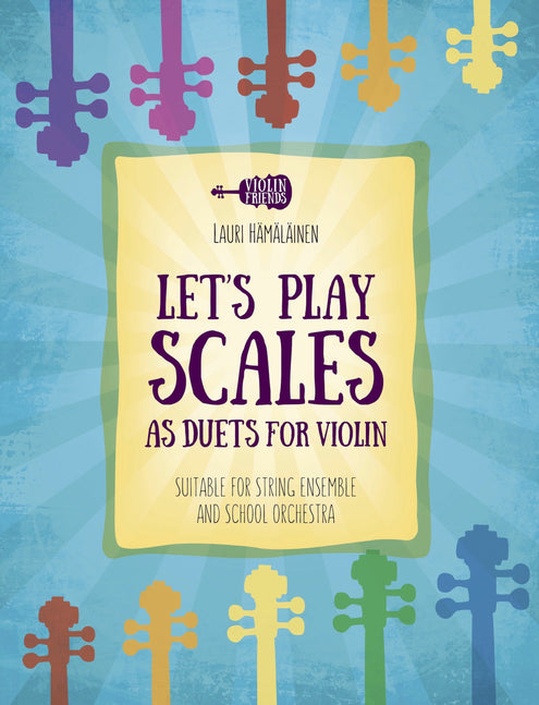 Let's Play Scales and Duets for Violin