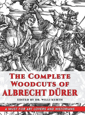 Complete Woodcuts of Albrecht Dürer (Dover Fine Art, History of Art), The