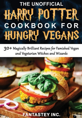 Unofficial Harry Potter Cookbook for Hungry Vegans, The
