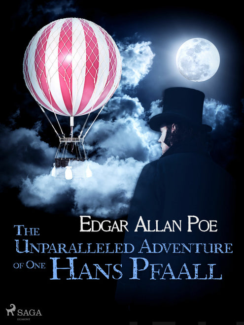 Unparalleled Adventure of One Hans Pfaall, The