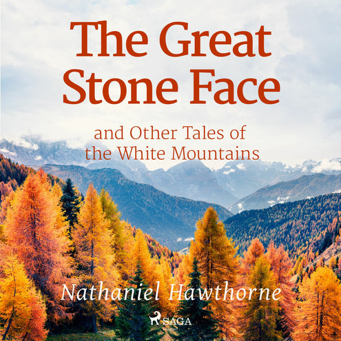 Great Stone Face and Other Tales of the White Mountains, The