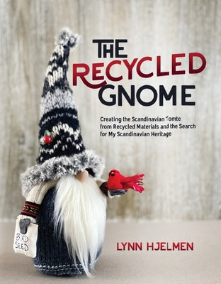 Recycled Gnome, The