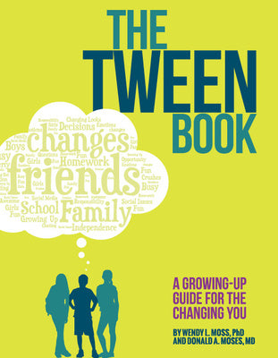 Tween Book: A Growing-Up Guide for the Changing You, The