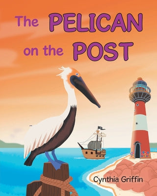 Pelican On The Post, The