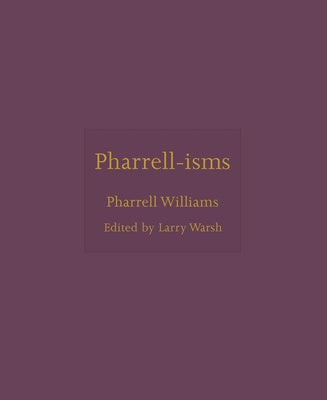 Pharrell-Isms
