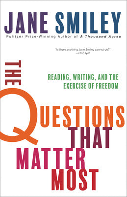 Questions That Matter Most: Reading, Writing, and the Exercise of Freedom, The