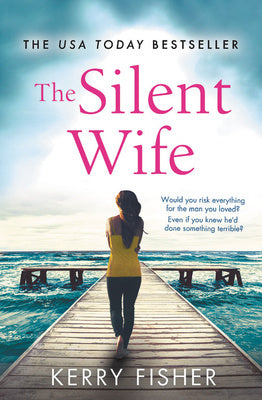 Silent Wife: A Gripping, Emotional Page-Turner with a Twist That Will Take Your Breath Away, The