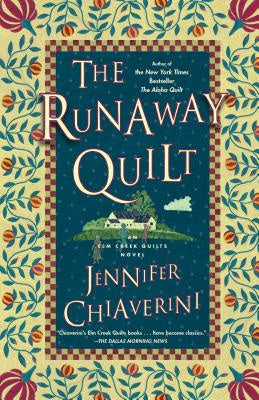 Runaway Quilt: An ELM Creek Quilts Novel, The