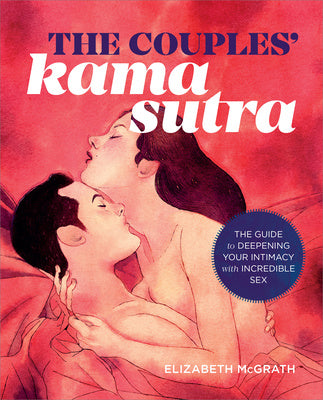 Couples Kama Sutra The Guide to Deepening Your Intimacy with  