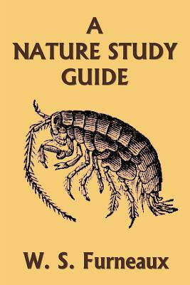 Nature Study Guide (Yesterday's Classics), A