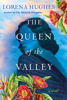 Queen of the Valley: A Spellbinding Historical Novel Based on True History, The