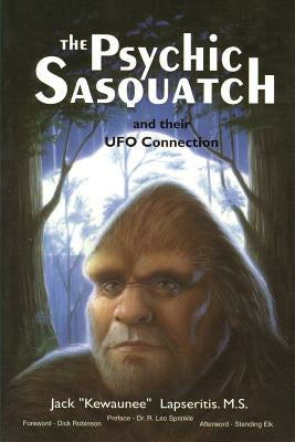 Psychic Sasquatch and their UFO Connection, The