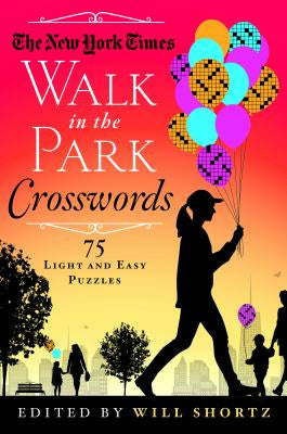 New York Times Walk in the Park Crosswords: 75 Light and Easy Puzzles, The