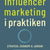 Influencer marketing i praktiken