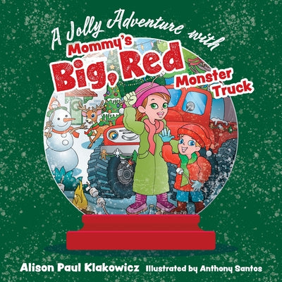 Jolly Adventure with Mommy's Big, Red Monster Truck, A - Alison Paul ...