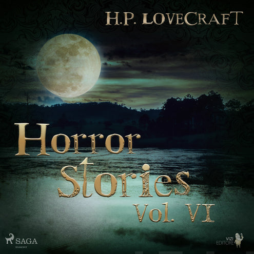 H. P. Lovecraft - Horror Stories Vol. VI
