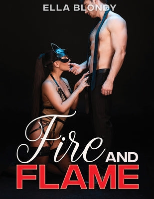 Fire and Flame Hot Erotica Short Stories Romance Novel  