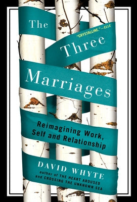 Three Marriages: Reimagining Work, Self and Relationship, The