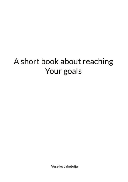 short book about reaching your goals, A