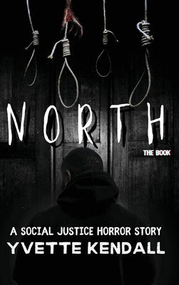 North: A Social Justice Horror Story