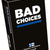 Bad Choices -peli