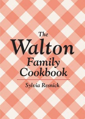Walton Family Cookbook, The