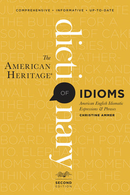 American Heritage Dictionary of Idioms, Second Edition, The