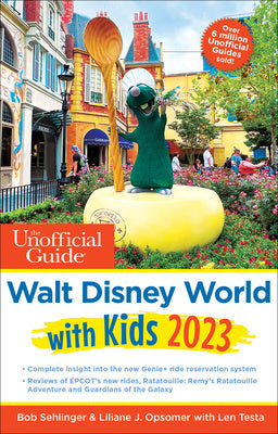 Unofficial Guide to Walt Disney World with Kids 2023, The